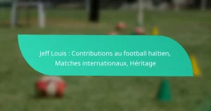 Jeff Louis : Contributions au football haïtien, Matches internationaux, Héritage