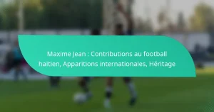 Maxime Jean : Contributions au football haïtien, Apparitions internationales, Héritage